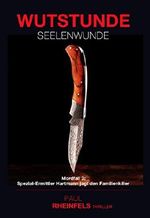WUTSTUNDE Seelenwunde: Mordfall 3: Spezial-Ermittler Hartmann jagt den Familienkiller Cover des Buches WUTSTUNDE Seelenwunde: Mordfall 3: Spezial-Ermittler Hartmann jagt den Familienkiller (ISBN: B0775SWNF9)