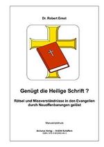 Genügt die Heilige Schrift ? : Rätsel und Missverständnisse in den Evangelien durch Neuoffenbarungen gelöst Cover des Buches Genügt die Heilige Schrift ? : Rätsel und Missverständnisse in den Evangelien durch Neuoffenbarungen gelöst (ISBN: B0776WNXWJ)