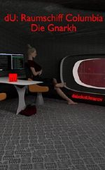 Die Gnarkh (dU: Raumschiff Columbia 2) Cover des Buches Die Gnarkh (dU: Raumschiff Columbia 2) (ISBN: B0776YMXFH)