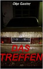 Das Treffen: Psychothriller Cover des Buches Das Treffen: Psychothriller (ISBN: B077GY6JH2)