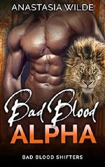 Bad Blood Alpha (Bad Blood Shifters Book 5) (English Edition) Cover des Buches Bad Blood Alpha (Bad Blood Shifters Book 5) (English Edition) (ISBN: B077HT623W)