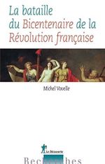 La bataille du Bicentenaire de la Révolution française (Recherches) (French Edition) Cover des Buches La bataille du Bicentenaire de la Révolution française (Recherches) (French Edition) (ISBN: B077PDSWR3)
