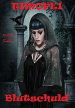 Timofei: Blutschuld Cover des Buches Timofei: Blutschuld (ISBN: B077TZ4F4D)