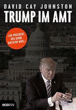 Trump im Amt: Ein Präsident der gerne Diktator wäre Cover des Buches Trump im Amt: Ein Präsident der gerne Diktator wäre (ISBN: B077VT68Z1)