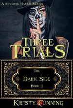 Three Trials (The Dark Side Book 2) (English Edition) Cover des Buches Three Trials (The Dark Side Book 2) (English Edition) (ISBN: B077X6ZFN7)