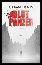 Blutpanzer: Ein Nachkriegs-Thriller (Die Klemmer-Trilogie 2) Cover des Buches Blutpanzer: Ein Nachkriegs-Thriller (Die Klemmer-Trilogie 2) (ISBN: B077YLS1TQ)