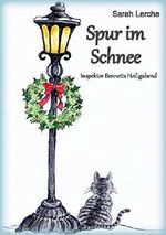 Spur im Schnee: Inspektor Bennetts Heiligabend Cover des Buches Spur im Schnee: Inspektor Bennetts Heiligabend (ISBN: B0782Z2SJT)