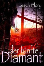 Der fünfte Diamant (Band 1) Cover des Buches Der fünfte Diamant (Band 1) (ISBN: B0783RXHSY)