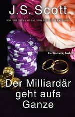 Der Milliardär geht aufs Ganze - Julian: Die Sinclairs (Buch 5) Cover des Buches Der Milliardär geht aufs Ganze - Julian: Die Sinclairs (Buch 5) (ISBN: B0787F2WHQ)