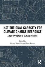 Institutional Capacity for Climate Change Response: A New Approach to Climate Politics (The Earthscan Science in Society Series) (English Edition) Cover des Buches Institutional Capacity for Climate Change Response: A New Approach to Climate Politics (The Earthscan Science in Society Series) (English Edition) (ISBN: B0789PPNHD)