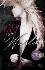 Rock My World – Unbreak My Heart Cover des Buches Rock My World – Unbreak My Heart (ISBN: B078C51SLM)