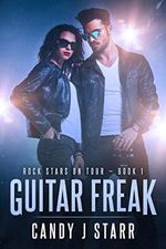 Guitar Freak (Rock Stars on Tour Book 1) (English Edition) Cover des Buches Guitar Freak (Rock Stars on Tour Book 1) (English Edition) (ISBN: B078FXX64J)
