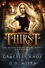 Thirst: The Kresova Vampire Harems: Aurora (English Edition) Cover des Buches Thirst: The Kresova Vampire Harems: Aurora (English Edition) (ISBN: B078GJVBV3)