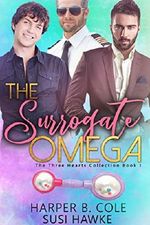 The Surrogate Omega: M/M Non-Shifter Alpha/Omega MPREG (Three Hearts Collection Book 1) Cover des Buches The Surrogate Omega: M/M Non-Shifter Alpha/Omega MPREG (Three Hearts Collection Book 1) (ISBN: B078JJ6QWT)