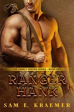 Ranger Hank: The Lonely Heroes Series, Book 1 (English Edition) Cover des Buches Ranger Hank: The Lonely Heroes Series, Book 1 (English Edition) (ISBN: B078JXWD3L)
