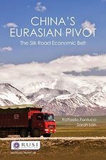 China’s Eurasian Pivot: The Silk Road Economic Belt (Whitehall Papers Book 88) (English Edition) Cover des Buches China’s Eurasian Pivot: The Silk Road Economic Belt (Whitehall Papers Book 88) (English Edition) (ISBN: B078KG2XGX)
