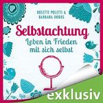 Selbstachtung - Leben in Frieden mit sich selbst: Achtsam leben Cover des Buches Selbstachtung - Leben in Frieden mit sich selbst: Achtsam leben (ISBN: B078PKCW1N)