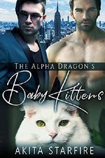 The Alpha Dragon's Baby Kittens: MM Alpha Omega Fated Mates Mpreg Shifter Cover des Buches The Alpha Dragon's Baby Kittens: MM Alpha Omega Fated Mates Mpreg Shifter (ISBN: B078QRW3M7)