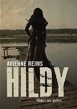 HILDY: ... wohin wir gehen ... Cover des Buches HILDY: ... wohin wir gehen ... (ISBN: B078SQ82SR)