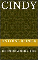 Cindy: Die andere Seite des Todes Cover des Buches Cindy: Die andere Seite des Todes (ISBN: B078SV3XQ5)