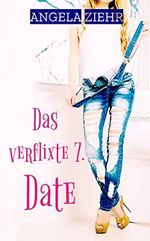 Das verflixte 7. Date Cover des Buches Das verflixte 7. Date (ISBN: B078ZFBX97)