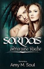Sornas - bittersüße Rache Cover des Buches Sornas - bittersüße Rache (ISBN: B0791CFSPK)