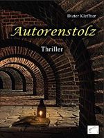 Autorenstolz: Thriller Cover des Buches Autorenstolz: Thriller (ISBN: B0792X7BLL)