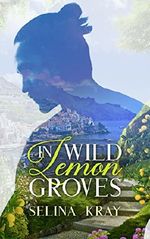 In Wild Lemon Groves (English Edition) Cover des Buches In Wild Lemon Groves (English Edition) (ISBN: B079329DCF)