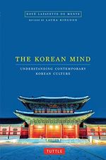 Korean Mind: Understanding Contemporary Korean Culture (English Edition) Cover des Buches Korean Mind: Understanding Contemporary Korean Culture (English Edition) (ISBN: B0796X112T)