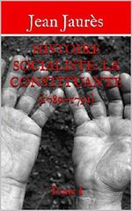 Histoire socialiste: La Constituante (1789-1791): Tome I (French Edition) Cover des Buches Histoire socialiste: La Constituante (1789-1791): Tome I (French Edition) (ISBN: B079DFNFM7)