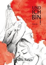 UND ICH BIN! Cover des Buches UND ICH BIN! (ISBN: B079G9G3HB)
