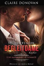 Studentenjob: Begleitdame: Buch Zwei (Eine romantische Trilogie 2) Cover des Buches Studentenjob: Begleitdame: Buch Zwei (Eine romantische Trilogie 2) (ISBN: B079JH35KW)