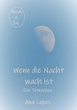 Das Erwachen: Wenn die Nacht wach ist (Nachtreihe 1) Cover des Buches Das Erwachen: Wenn die Nacht wach ist (Nachtreihe 1) (ISBN: B079T5L1V5)