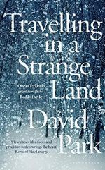 Travelling in a Strange Land: Winner of the Kerry Group Irish Novel of the Year (English Edition) Cover des Buches Travelling in a Strange Land: Winner of the Kerry Group Irish Novel of the Year (English Edition) (ISBN: B079VVDKCZ)