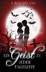 Ein Geist zu jeder Tageszeit (Der Clan der Arati 1) Cover des Buches Ein Geist zu jeder Tageszeit (Der Clan der Arati 1) (ISBN: B079W9CPG5)