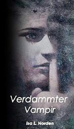 Verdammter Vampir Cover des Buches Verdammter Vampir (ISBN: B079WFLYWH)