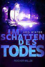 Im Schatten des Todes Cover des Buches Im Schatten des Todes (ISBN: B079YPFY4H)