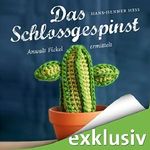 Das Schlossgespinst: Anwalt Fickel ermittelt (Anwalt Fickel 3) Cover des Buches Das Schlossgespinst: Anwalt Fickel ermittelt (Anwalt Fickel 3) (ISBN: B079ZXQRHP)