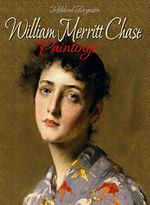 William Merritt Chase: Paintings (English Edition) Cover des Buches William Merritt Chase: Paintings (English Edition) (ISBN: B07B3J8MKJ)
