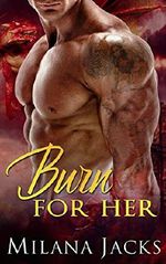 Burn for Her (Ice Age Dragon Brotherhood Book 2) (English Edition) Cover des Buches Burn for Her (Ice Age Dragon Brotherhood Book 2) (English Edition) (ISBN: B07B4F82F7)