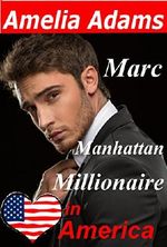 Marc - Manhattan Millionaire: Ein Millionär-Liebesroman aus New York (Love in America 3) Cover des Buches Marc - Manhattan Millionaire: Ein Millionär-Liebesroman aus New York (Love in America 3) (ISBN: B07B93SS66)