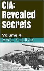 CIA: Revealed Secrets: Volume 4 (English Edition) Cover des Buches CIA: Revealed Secrets: Volume 4 (English Edition) (ISBN: B07BJCPN5J)