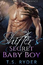 The Shifter's Secret Baby Boy: A Paranormal Romance (Shades of Shifters Book 13) Cover des Buches The Shifter's Secret Baby Boy: A Paranormal Romance (Shades of Shifters Book 13) (ISBN: B07BJLX8D4)