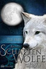 Schattenwölfe VI: Mit Blut besiegelt Cover des Buches Schattenwölfe VI: Mit Blut besiegelt (ISBN: B07BKXYBXV)