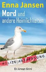 Mord und andere Heimlichkeiten: Ein Amrum-Krimi (Rike Franzen 2) Cover des Buches Mord und andere Heimlichkeiten: Ein Amrum-Krimi (Rike Franzen 2) (ISBN: B07BN8JNB9)