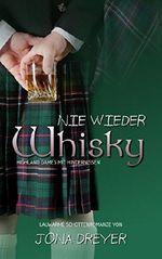 Nie wieder Whisky: Highland Games mit Hindernissen (Lauwarme Schottenromanze) Cover des Buches Nie wieder Whisky: Highland Games mit Hindernissen (Lauwarme Schottenromanze) (ISBN: B07BR349J1)