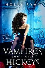 Vampires Don't Give Hickeys (The Slayer's Reverse Harem Book 1) (English Edition) Cover des Buches Vampires Don't Give Hickeys (The Slayer's Reverse Harem Book 1) (English Edition) (ISBN: B07BXNYKG4)