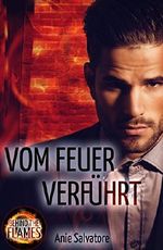 Vom Feuer verführt: Behind The Flames 4 Cover des Buches Vom Feuer verführt: Behind The Flames 4 (ISBN: B07BYYSCML)