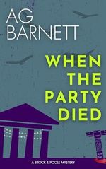 When The Party Died: More murder, more mystery (A Brock & Poole Mystery Book 3) (English Edition) Cover des Buches When The Party Died: More murder, more mystery (A Brock & Poole Mystery Book 3) (English Edition) (ISBN: B07C719Q6H)