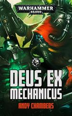 Deus Ex Mechanicus (Warhammer 40,000) (English Edition) Cover des Buches Deus Ex Mechanicus (Warhammer 40,000) (English Edition) (ISBN: B07C7FDB9F)